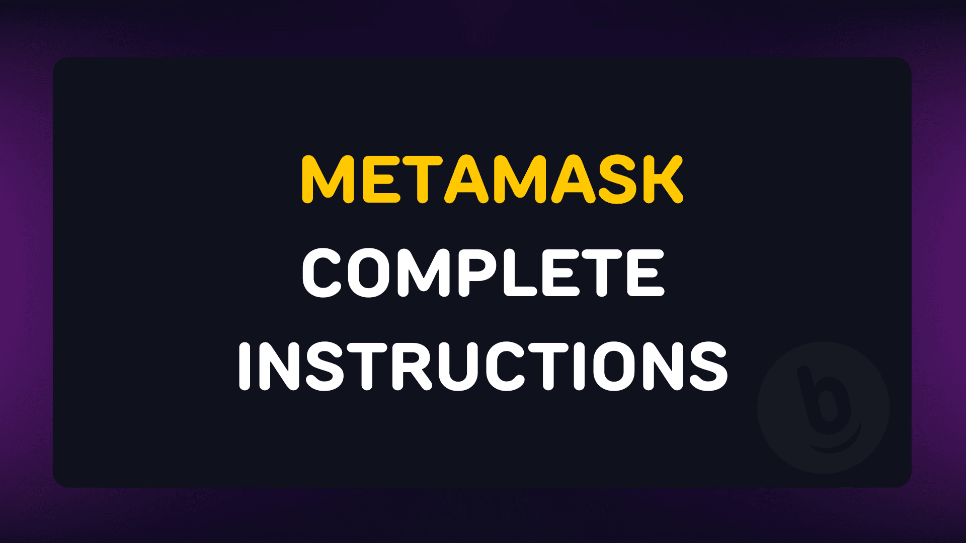 Complete Guide - METAMASK