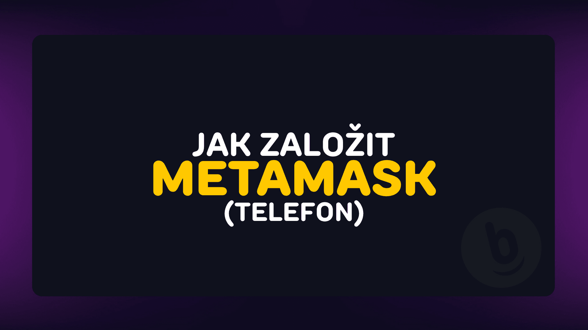 Jak si založit MetaMask na telefonu
