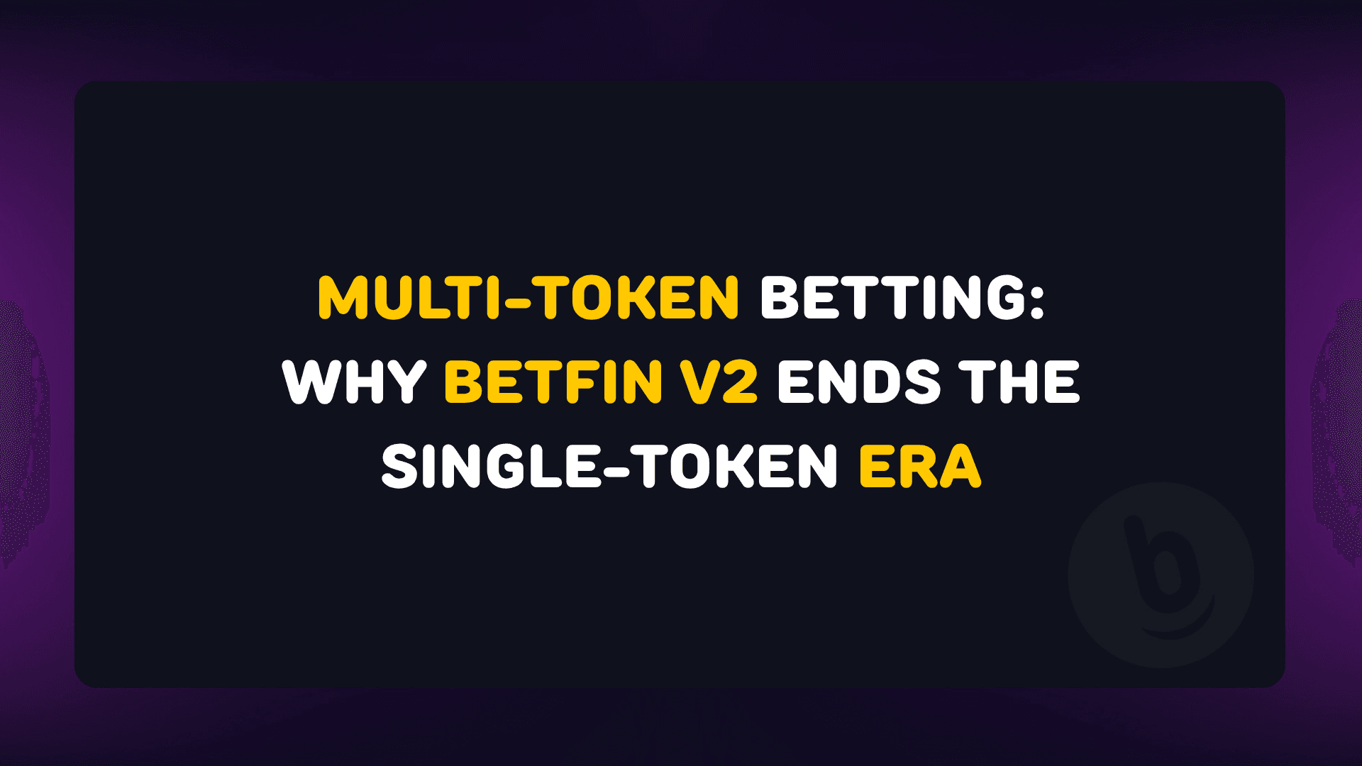 Multi-Token Betting: Why BETFIN V2 Ends the Single-Token Era